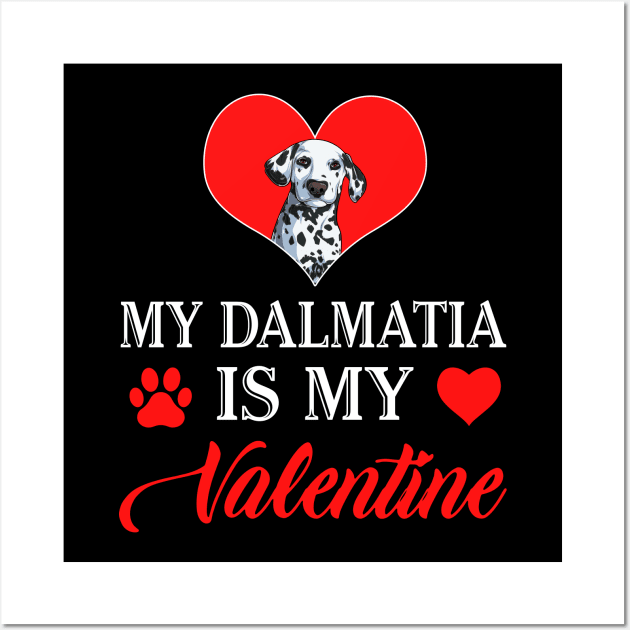 My Dalmatian is My Valentine Happy Valentines Day Heart Wall Art by Shaniya Abernathy